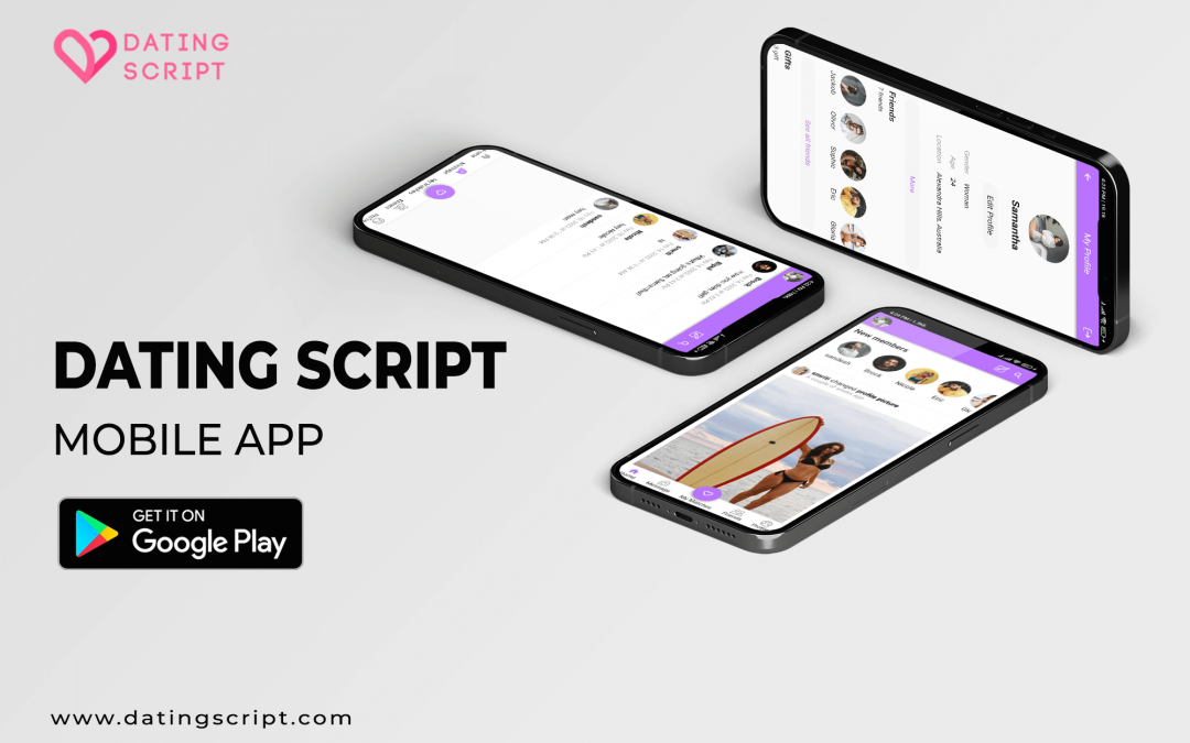 Get the newly released Dating Script Mobile App for your Dating Business and stay ahead of your competition!