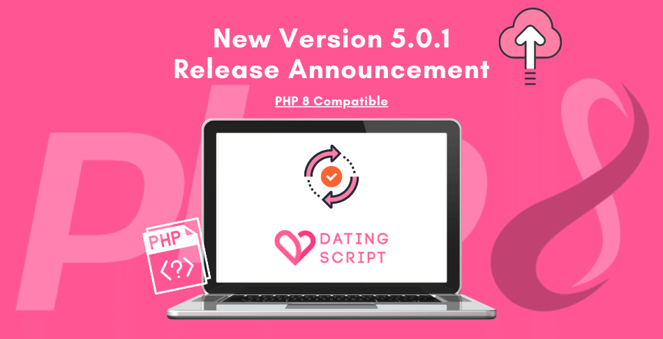 New Dating Script version 5.0.1 released with PHP 8 Compatibility